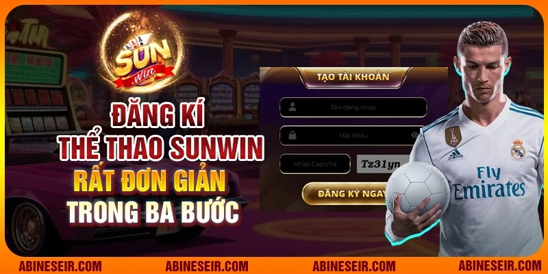 Đăng kí thể thao Sunwin rất đơn giản trong ba bước