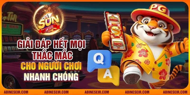 Giải đáp hết mọi thắc mắc cho người chơi nhanh chóng