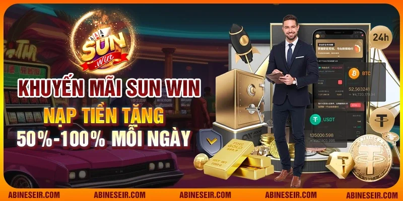 Khuyến mãi Sun Win nạp tiền tặng 50%-100% mỗi ngày