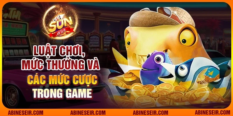 Luật chơi, mức thưởng và các mức cược trong game
