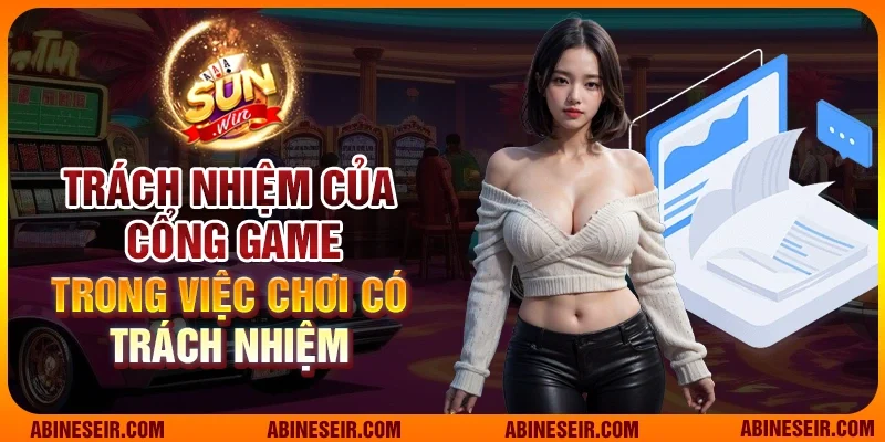 Trách nhiệm của cổng game trong việc chơi có trách nhiệm