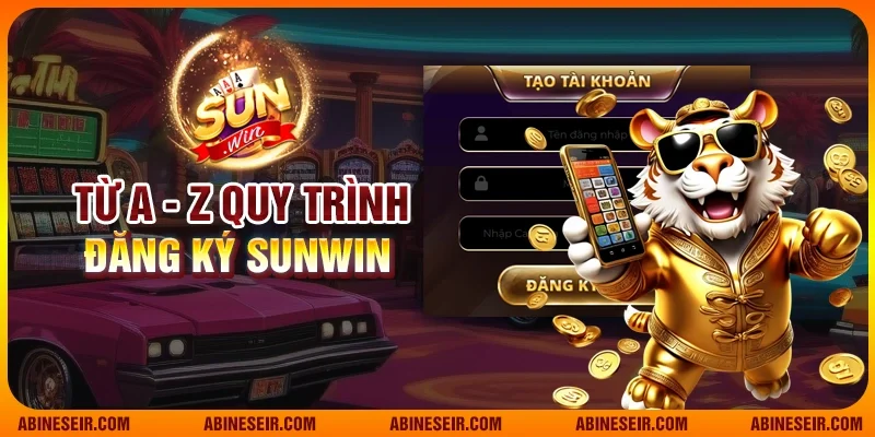 Từ A - Z quy trình đăng ký Sunwin