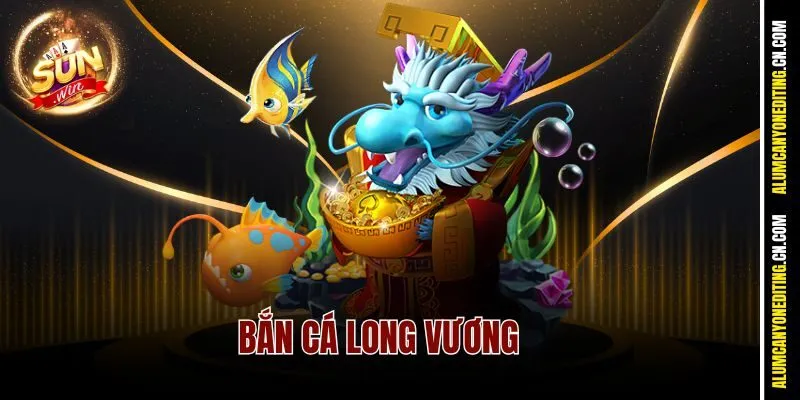 Bắn Cá Long Vương
